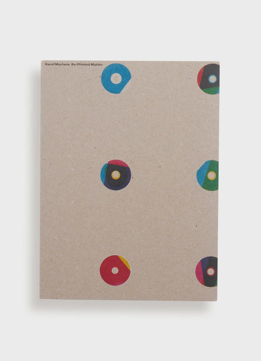 Karel Martens - Re-Printed Matter