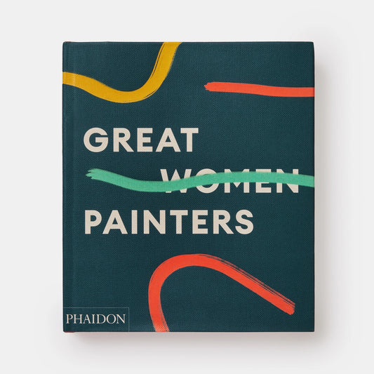 Great Women Painters |  foreword by Deborah Needleman