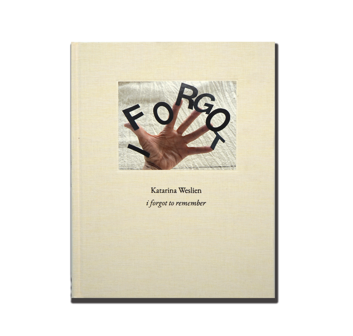 Katarina Weslien: i forgot to remember
