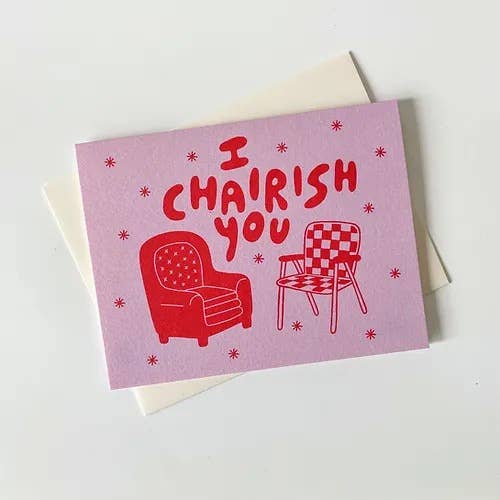 Allison McKeen Greetingcard - I chairish you