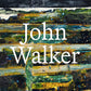 John Walker by Catherine Lampert and Alex Bacon