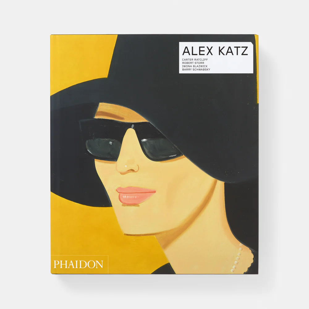 Alex Katz -  Robert Storr, Carter Ratcliff, Iwona Blazwick, Barry Schwabsky