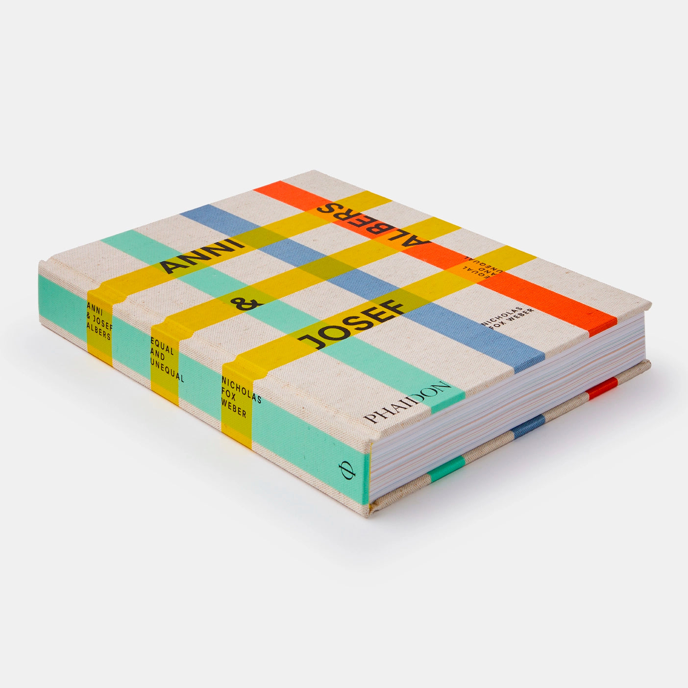 Anni & Josef Albers: Equal and Unequal by Nicholas Fox Weber